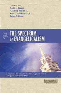 bokomslag Four Views on the Spectrum of Evangelicalism