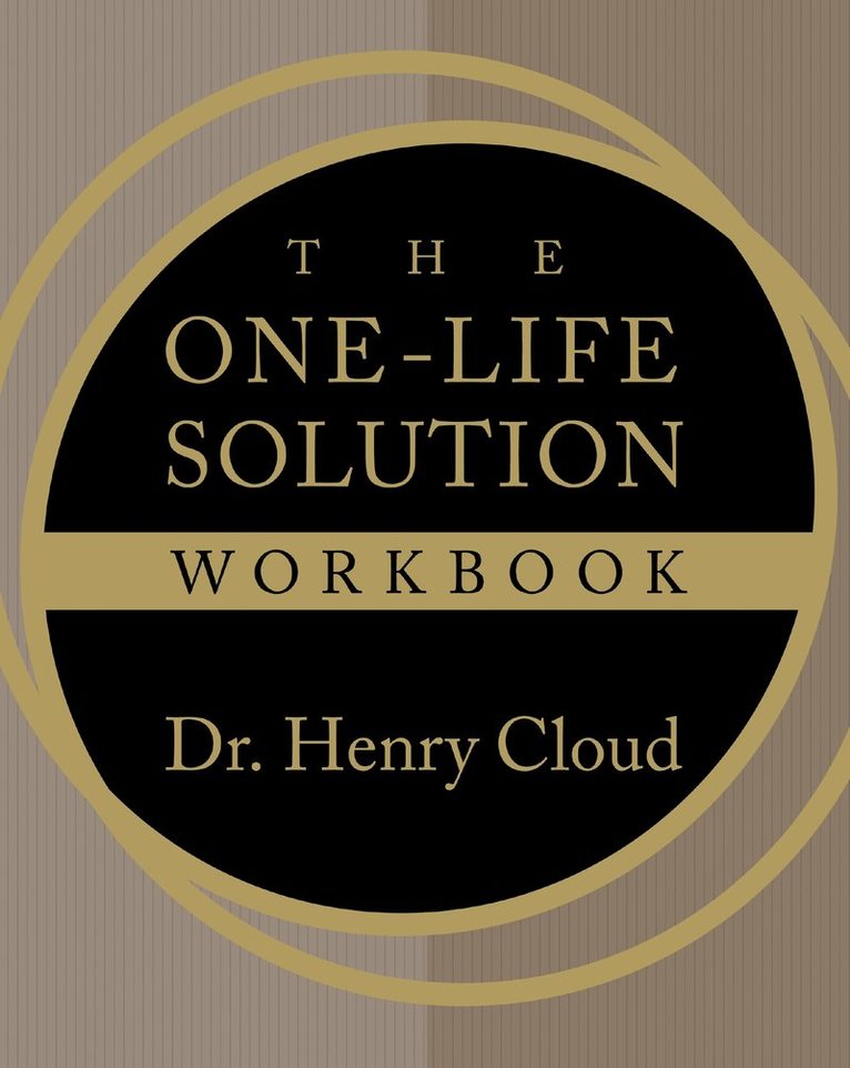 Henry Cloud - One-Life Solution Workbook, Häftad