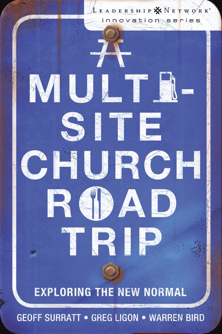 Geoff Surratt, Greg Ligon, Warren Bird - Multi-Site Church Roadtrip, Häftad