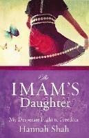 bokomslag The Imam's Daughter: My Desperate Flight to Freedom