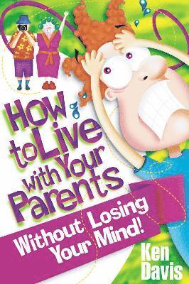 How to Live with Your Parents Without Losing Your Mind 1