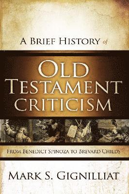 A Brief History of Old Testament Criticism 1