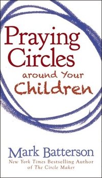 bokomslag Praying Circles around Your Children
