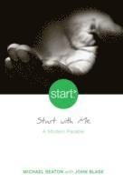 Start with Me: A Modern Parable
