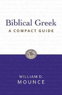 bokomslag Biblical Greek: A Compact Guide