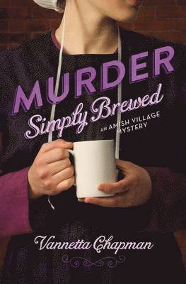 Vannetta Chapman - Murder Simply Brewed, Häftad