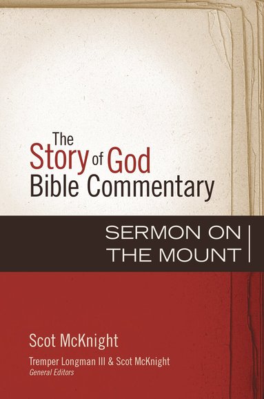 Scot McKnight, Tremper Longman III, Tremper Longman Iii, Scot Mcknight - Sermon on the Mount, Inbunden
