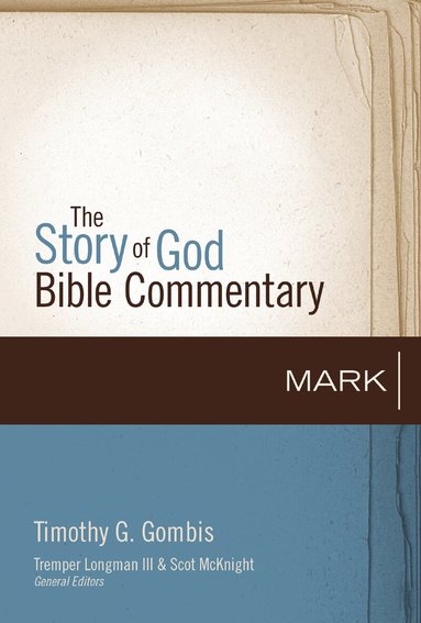 Timothy G. Gombis, Scot McKnight, Scot Mcknight - Mark, Inbunden
