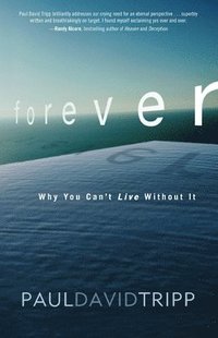 bokomslag Forever: Why You Can't Live Without It