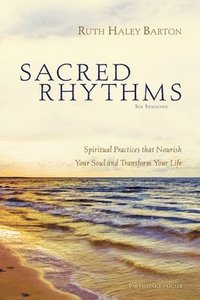 bokomslag Sacred Rhythms Bible Study Participant's Guide