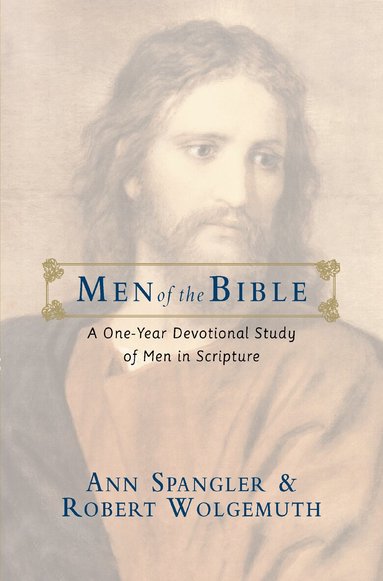 Ann Spangler, Robert Wolgemuth - Men of the Bible, Häftad