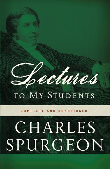 Charles H. Spurgeon - Lectures to My Students, Häftad
