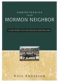bokomslag Understanding Your Mormon Neighbor