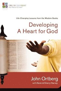 bokomslag Developing a Heart for God