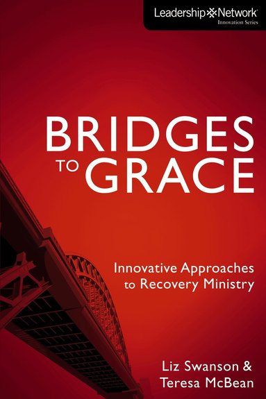 Elizabeth A Swanson, Teresa J. McBean - Bridges to Grace, Häftad