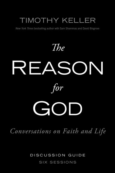 Timothy Keller - Reason for God Discussion Guide, Häftad