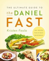 bokomslag The Ultimate Guide to the Daniel Fast