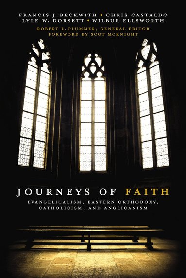 Francis J. Beckwith, Christopher A. Castaldo, Lyle W. Dorsett, Craig A. Blaising, Gregg Allison, Brad S. Gregory, Robert A. Peterson, Wilbur Ellsworth, Robert L. Plummer - Journeys of Faith, Häftad