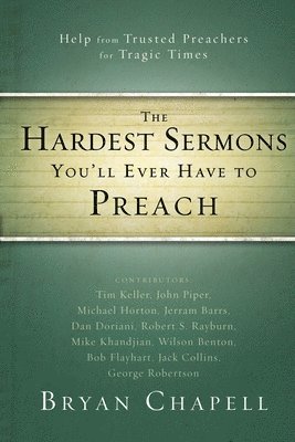 Hardest Sermons You'll Ever Have to Preach