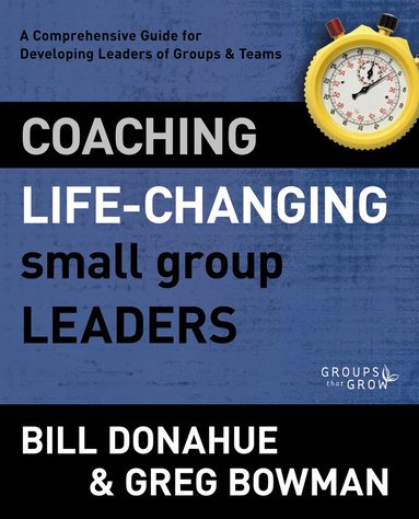 bokomslag Coaching Life-Changing Small Group Leaders