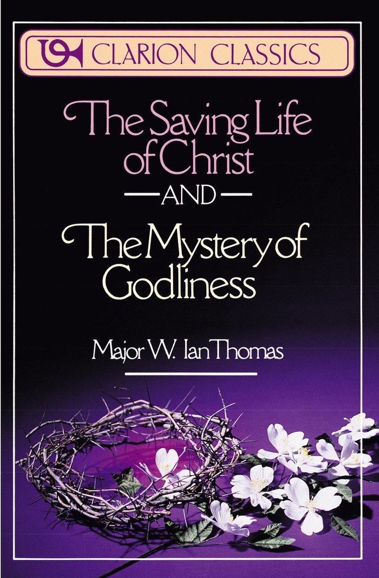 Saving Life of Christ and the Mystery of Godliness