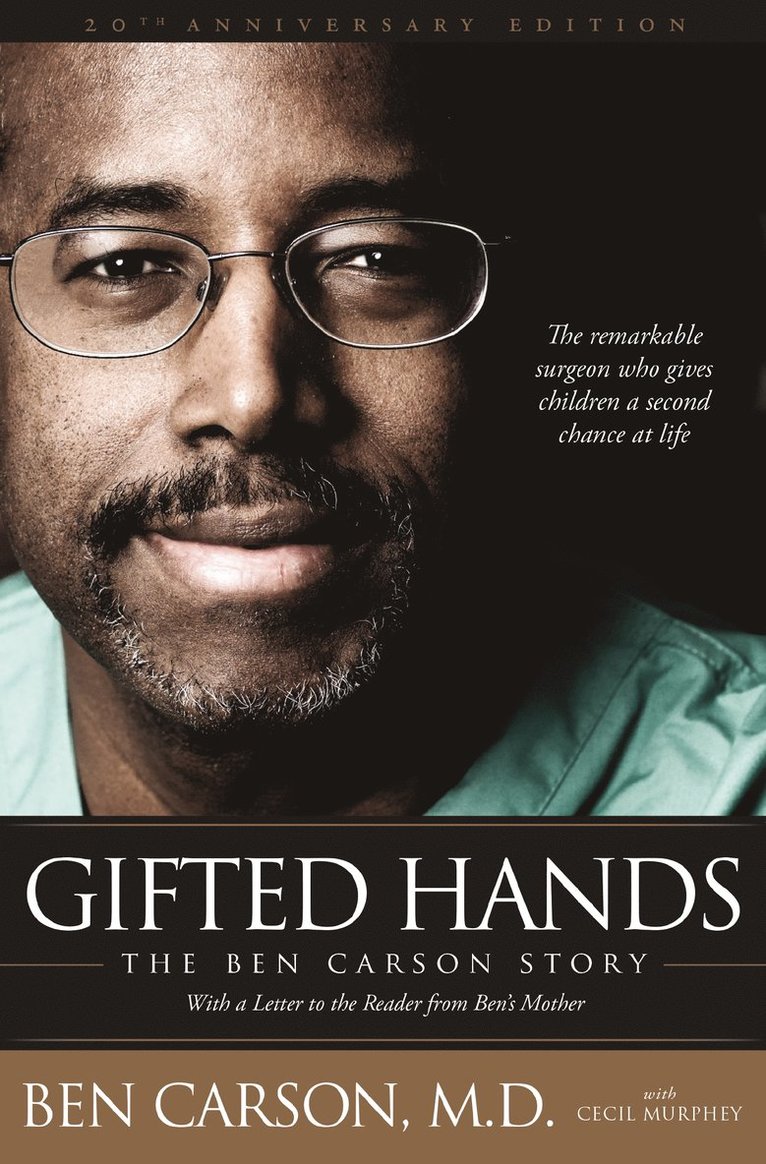 Ben Carson, M.D., Ben Carson - Gifted Hands 20th Anniversary Edition, Inbunden