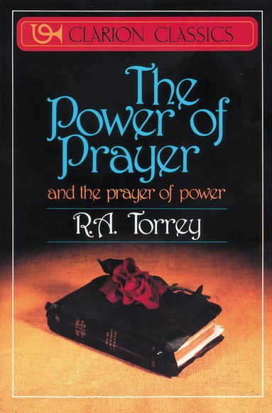 R. A. Torrey - Power of Prayer, Häftad