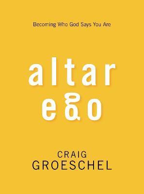 Craig Groeschel - Altar Ego, Häftad