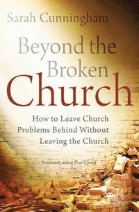 bokomslag Beyond the Broken Church