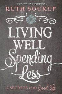 bokomslag Living Well, Spending Less