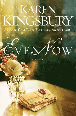 Karen Kingsbury - Even Now, Häftad