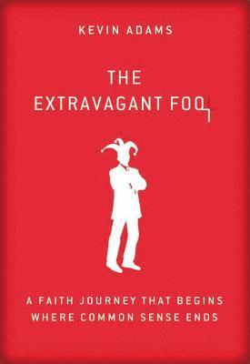 bokomslag The Extravagant Fool