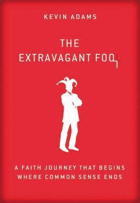 The Extravagant Fool