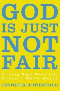 bokomslag God Is Just Not Fair
