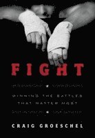 Craig Groeschel - Fight, Häftad