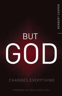 bokomslag But God: Changes Everything