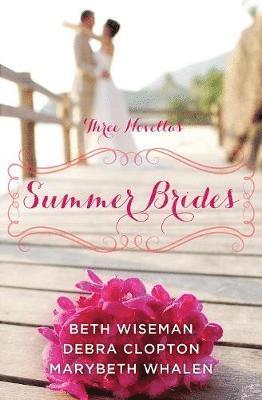 bokomslag Summer Brides: A Year of Weddings Novella Collection
