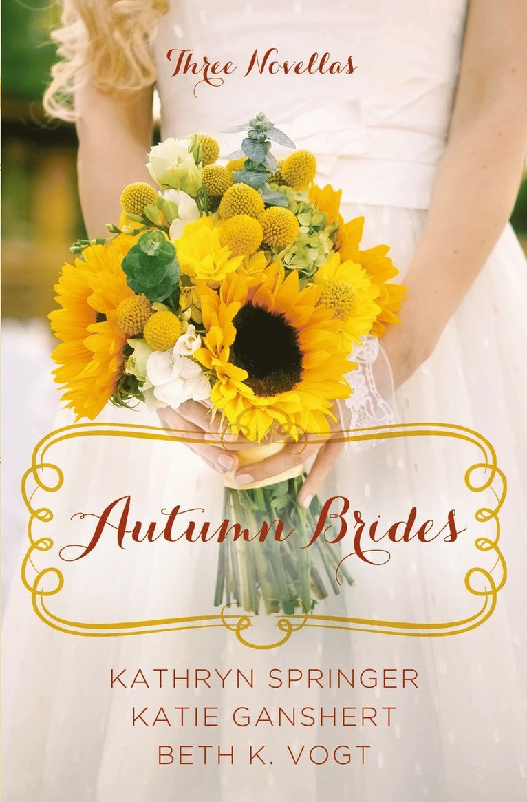 Kathryn Springer, Katie Ganshert, Beth K. Vogt, Beth K Vogt - Autumn Brides, Häftad