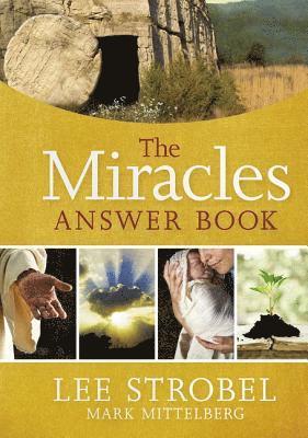 Lee Strobel, Mark Mittelberg - Miracles Answer Book, Inbunden