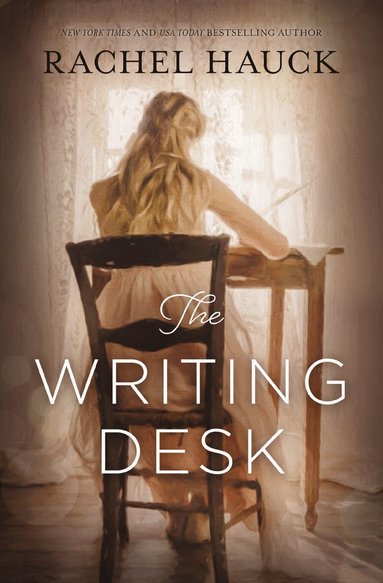 Rachel Hauck - Writing Desk, Häftad
