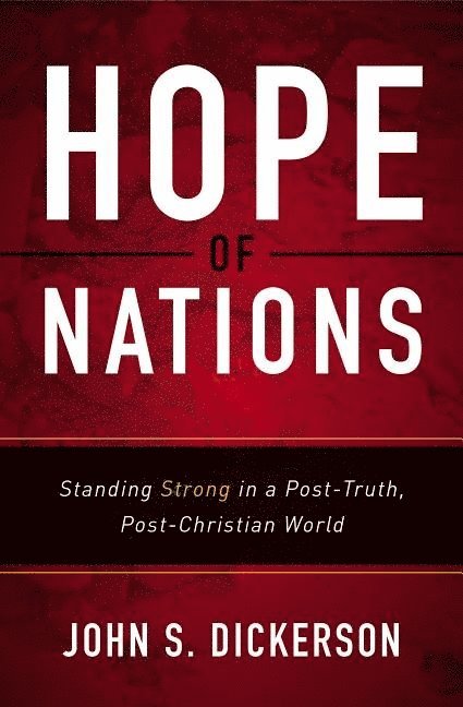 John S. Dickerson, John Dickerson, John S Dickerson - Hope of Nations, Häftad