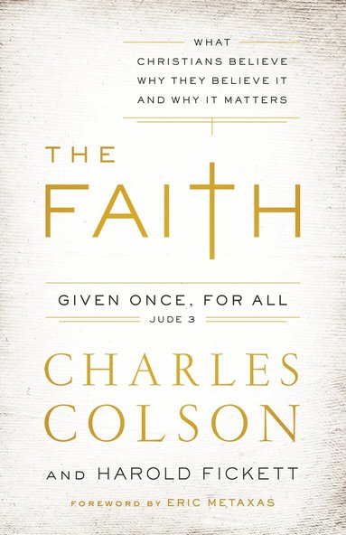 Charles W. Colson, Harold Fickett III - Faith, Häftad