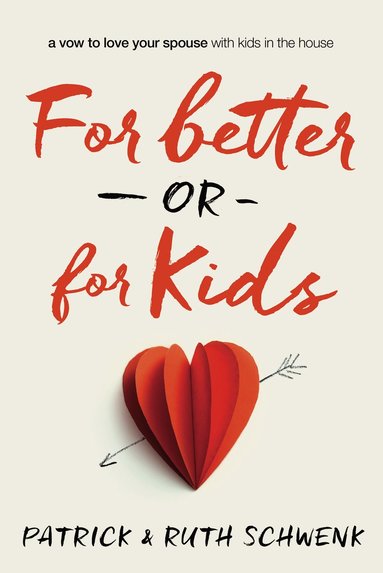 bokomslag For Better or for Kids