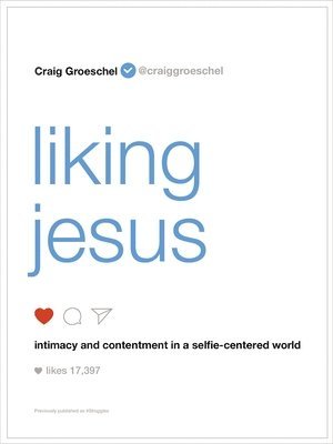 Craig Groeschel - Liking Jesus, Häftad