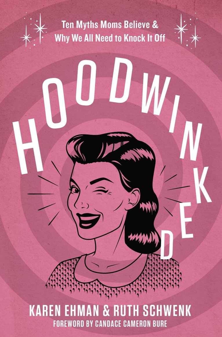 Karen Ehman, Ruth Schwenk - Hoodwinked, Häftad