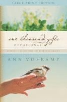 bokomslag One Thousand Gifts Devotional Large Print: Reflections on Finding Everyday Graces
