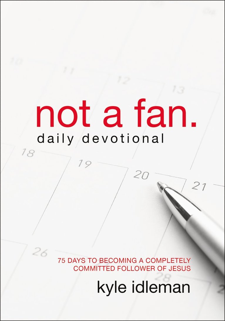 Not a Fan Daily Devotional 1