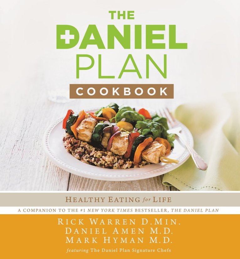 Rick Warren, Daniel Amen, Mark Hyman, Dr. Daniel Amen, Dr. Mark Hyman - Daniel Plan Cookbook, Inbunden