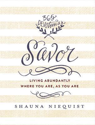 Shauna Niequist - Niequist, S: Savor, Inbunden