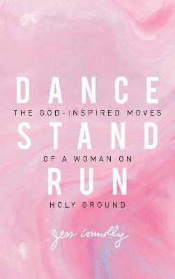 Jess Connolly - Dance, Stand, Run, Häftad